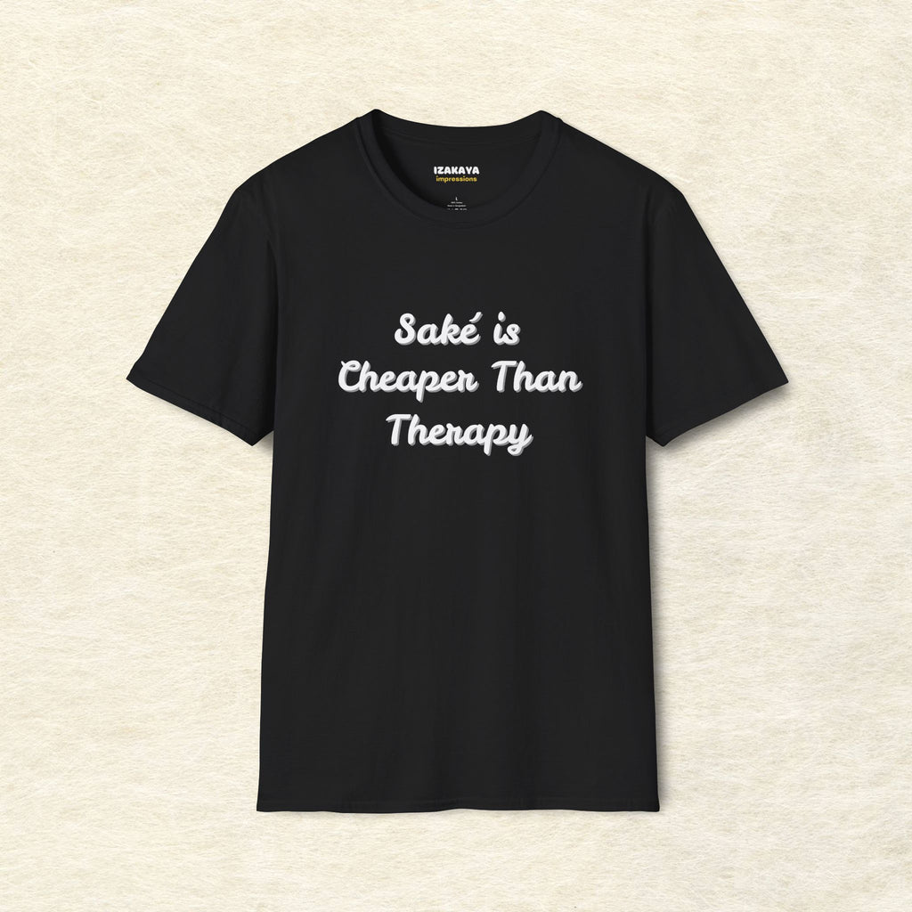 Saké Is Cheaper Than Therapy T-Shirt