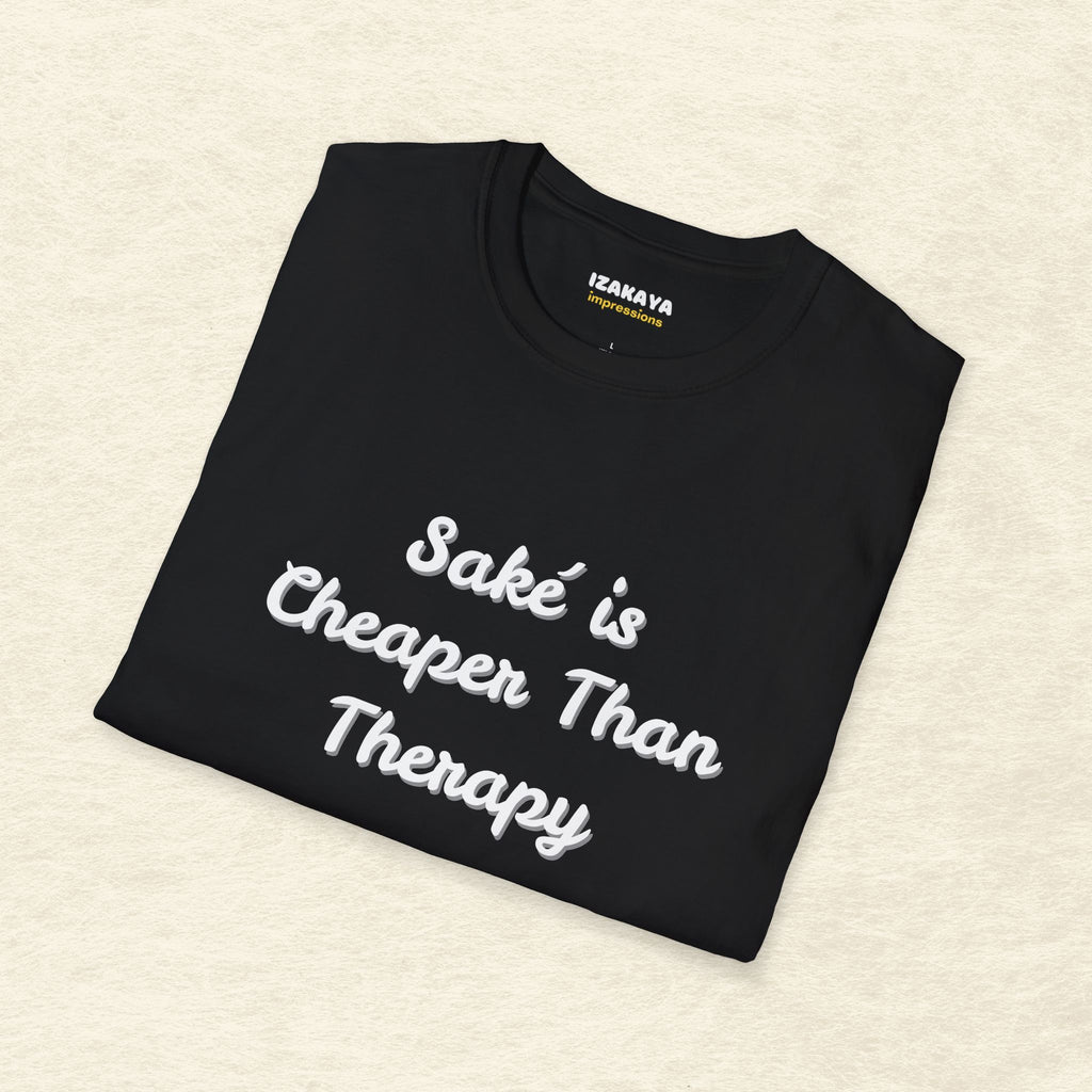 Saké Is Cheaper Than Therapy T-Shirt