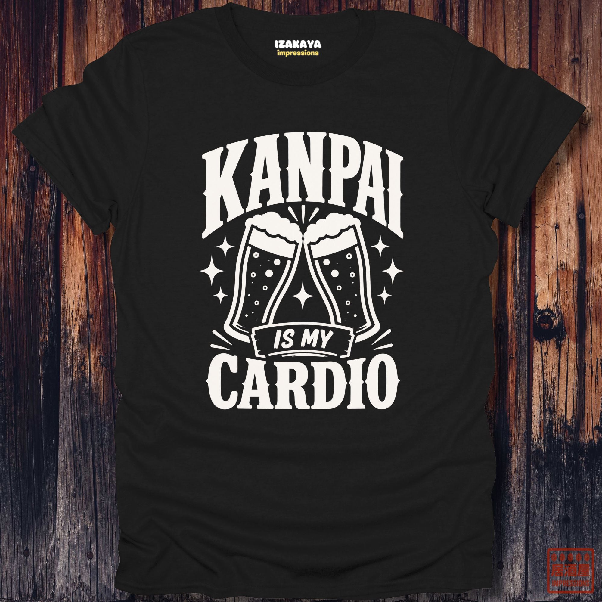 Kanpai Is My Cardio T-Shirt