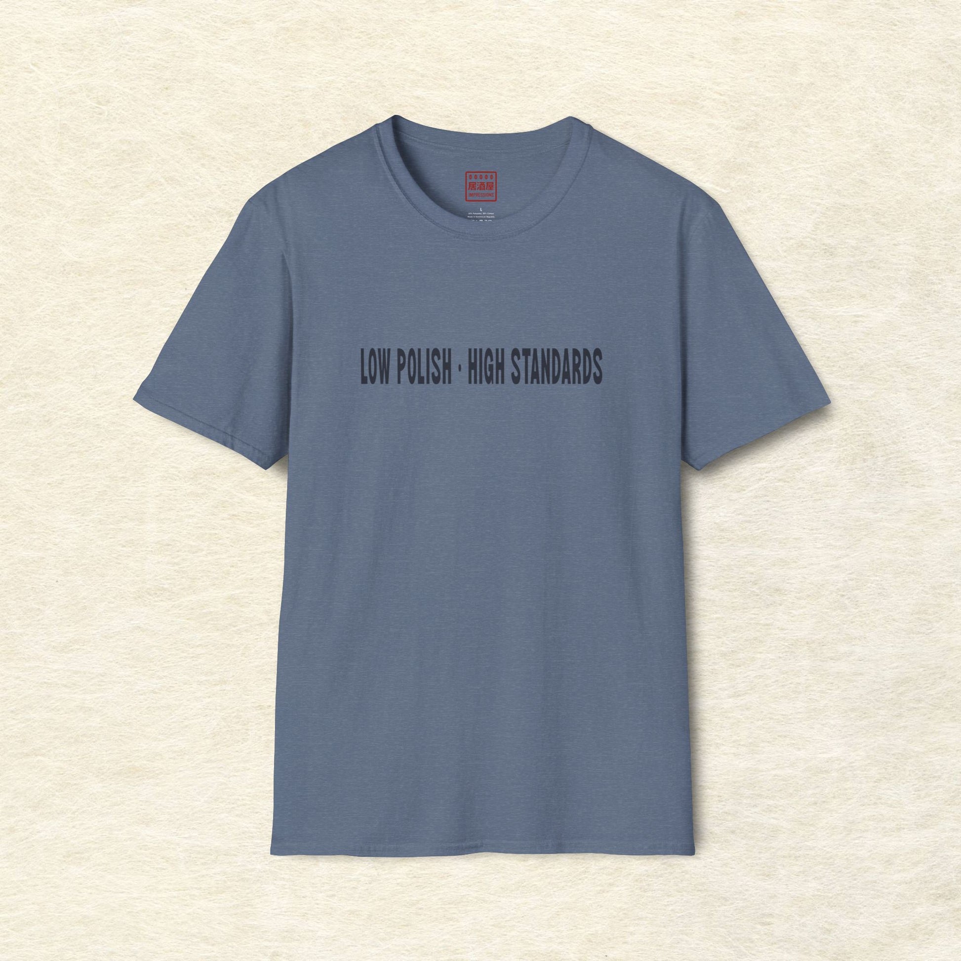 Low Polish High Standards T-Shirt
