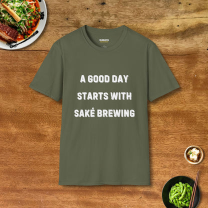 A Good Day Starts With Saké Brewing T-Shirt