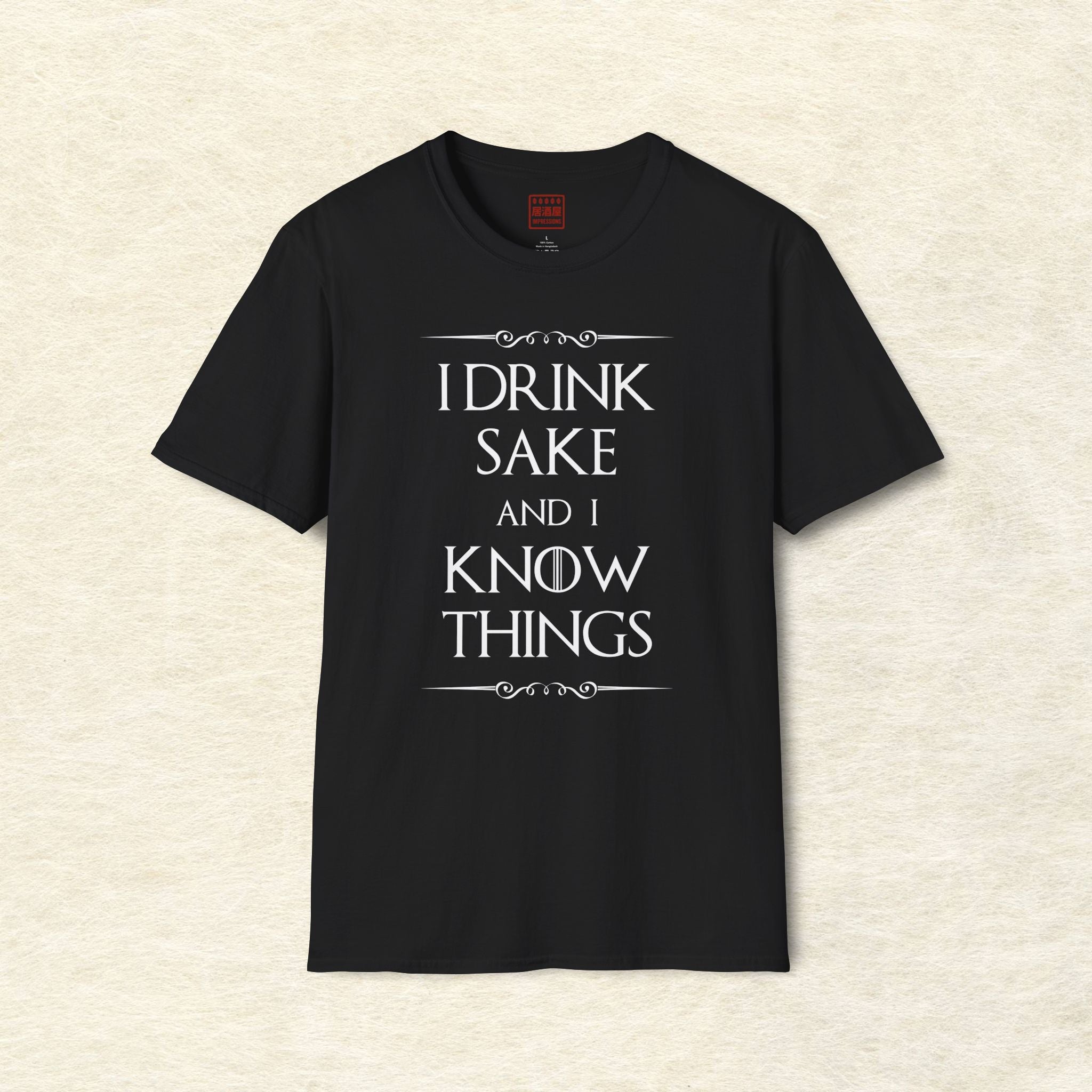 I Drink Sake and I Know Things T-Shirt